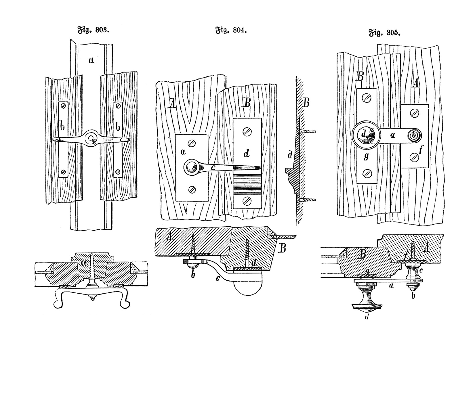 Fig. 803. - Fig. 805. // Varianten von Vorreibern als Verschluss von Fensterflügeln [Anm. d. Red.]
Fig. 803. // Detail Vorreiber als Fensterverschluss [Anm. d. Red.]