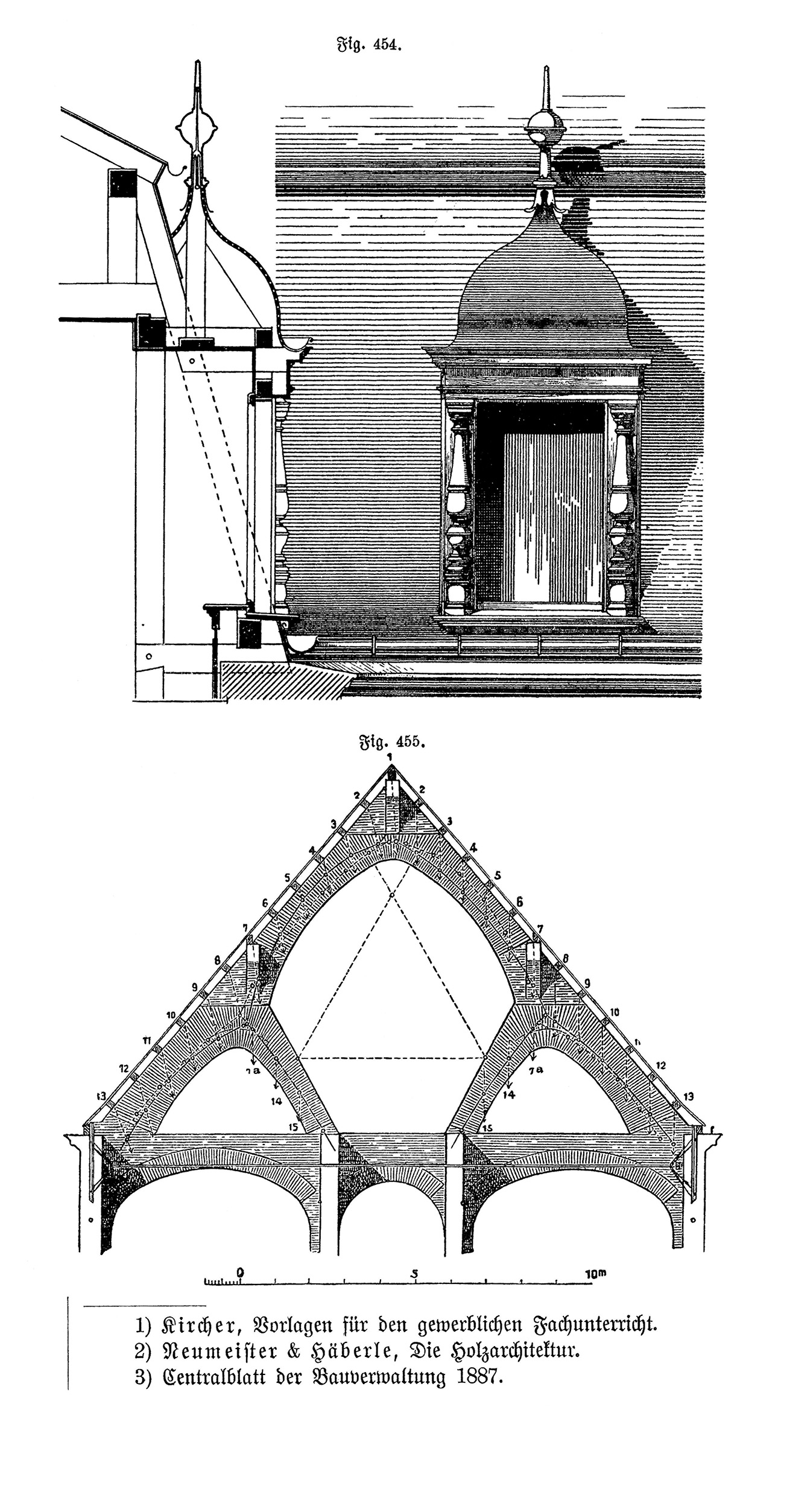 Fig. 454. // Fig. 455. // Ersatz der Dachbinder durch gemauerte Bögen. [Anm. d. Red.]