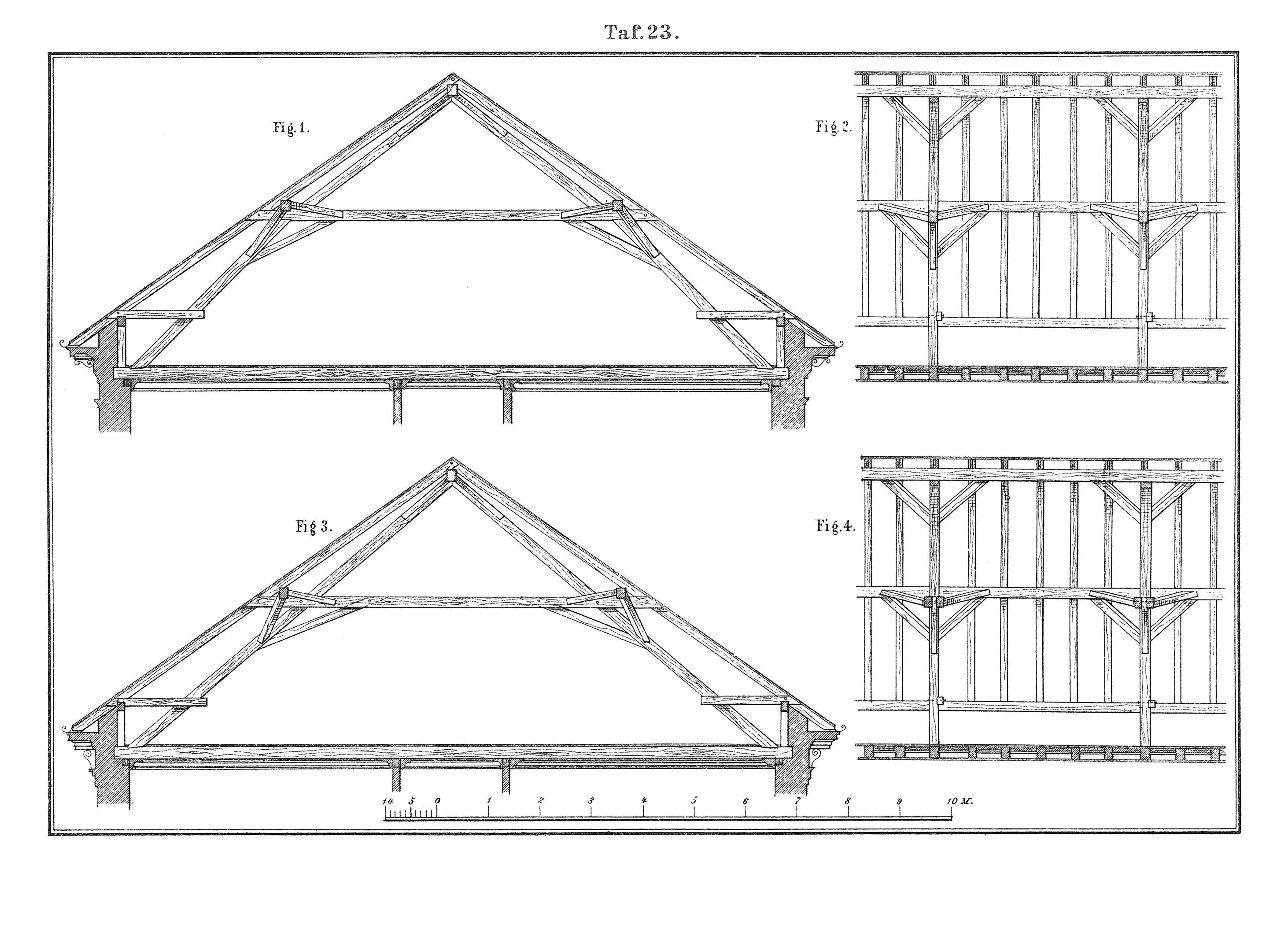 Taf.23. Fig.1. - Fig.4. // Weitgespannte Dachstühle [Anm. d. Red.]
Tafel 23. // Liegende Dachstühle mit Kniestock [Anm. d. Red.]