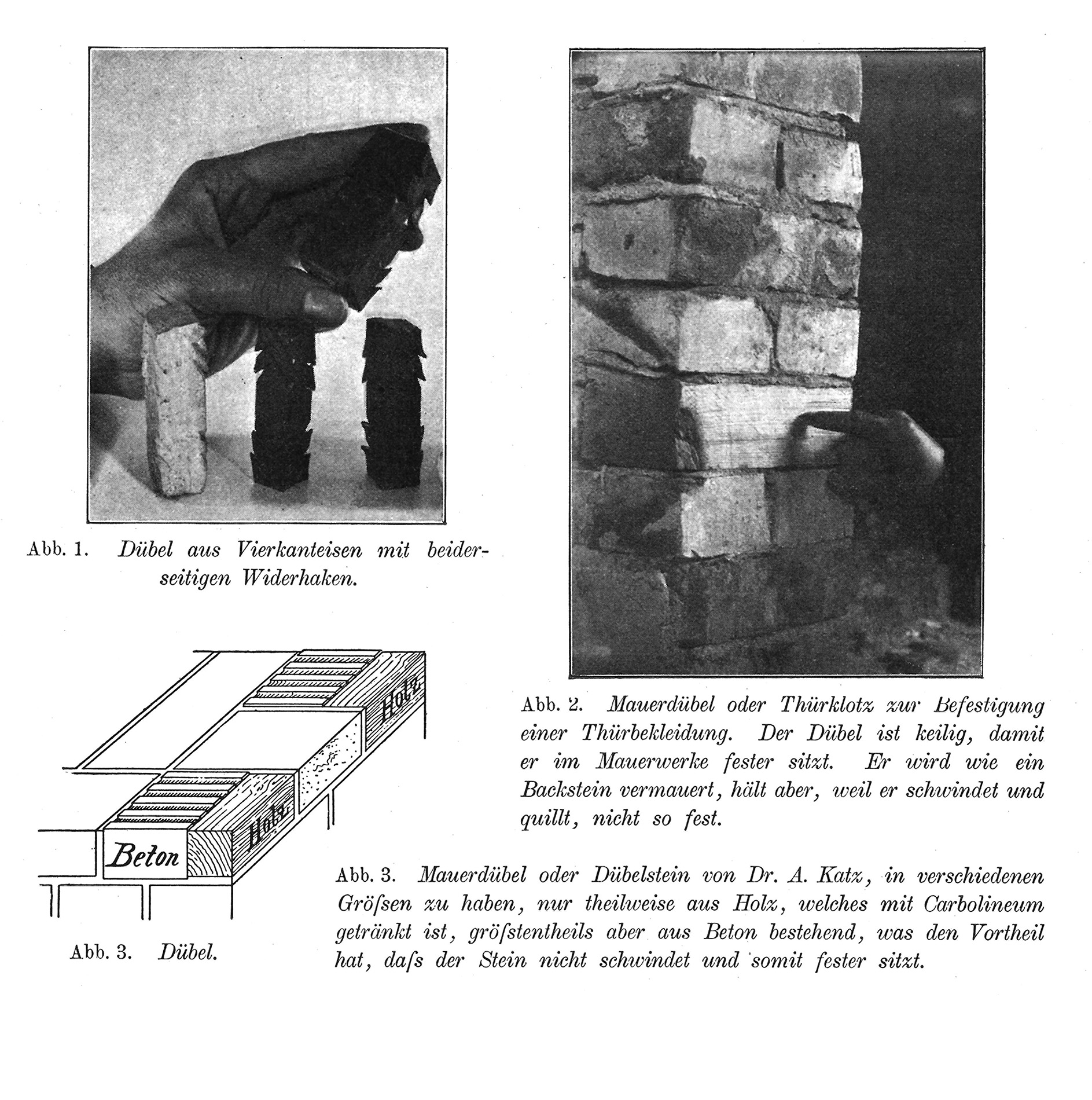 Eisendübel und eingemauerte Holzdübel