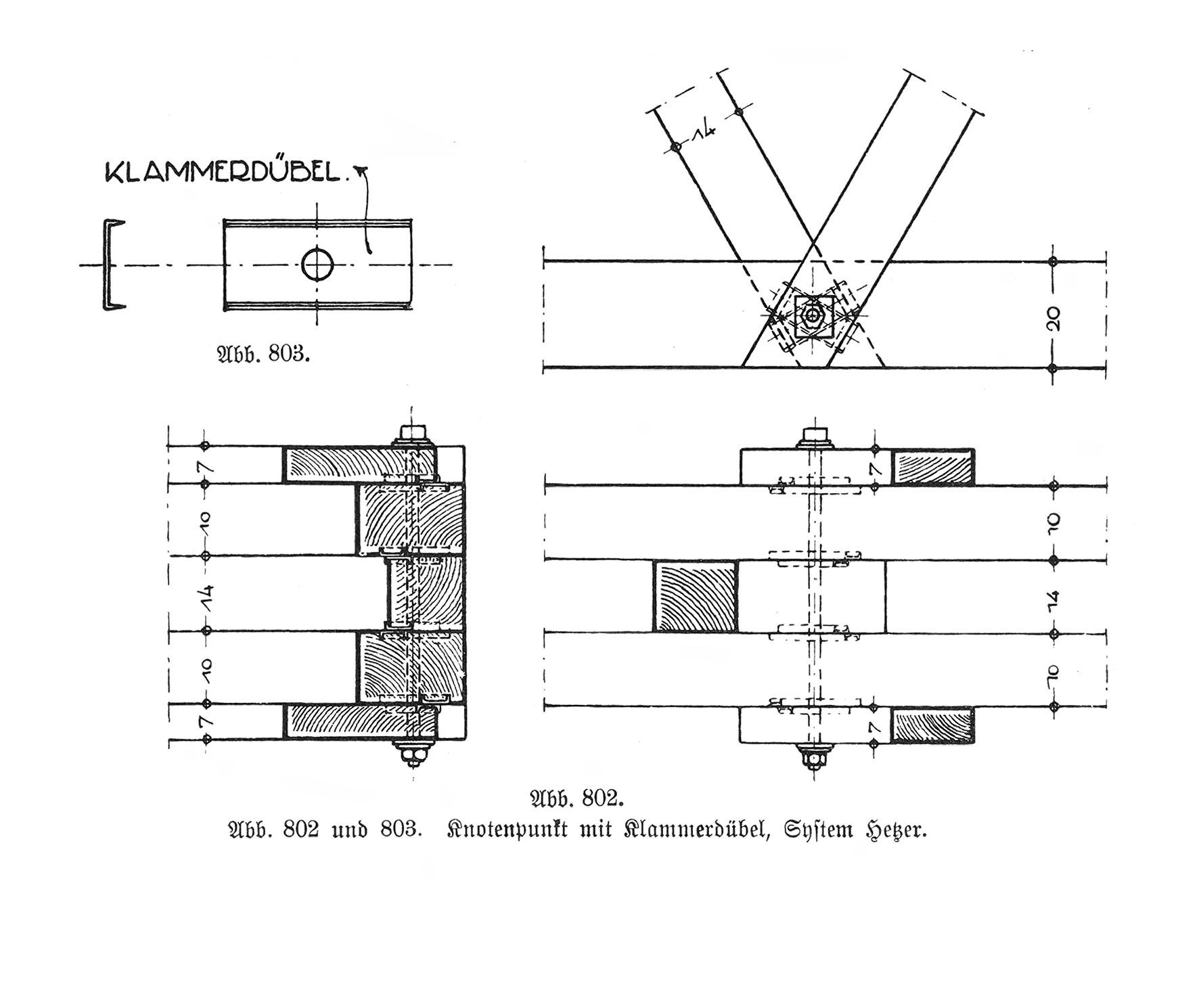 Abb. 802 und 803. Knotenpunkt mit Klammerdübel, System Hetzer