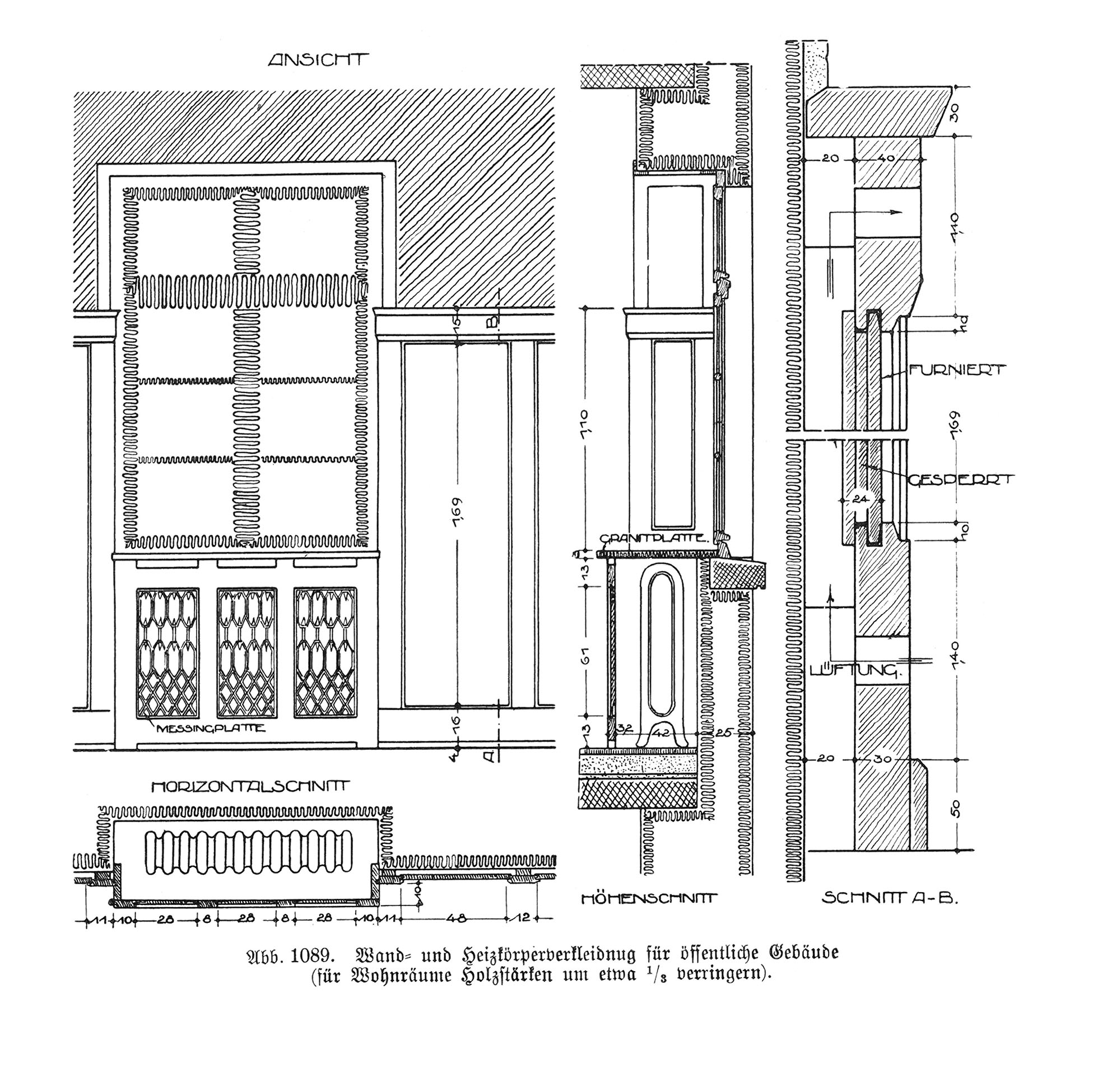 Abb. 1089. Wandvertäfelung für öffentliche Gebäude (für Wohnräume Holzstärken um etwa 1/3 verringern.)
