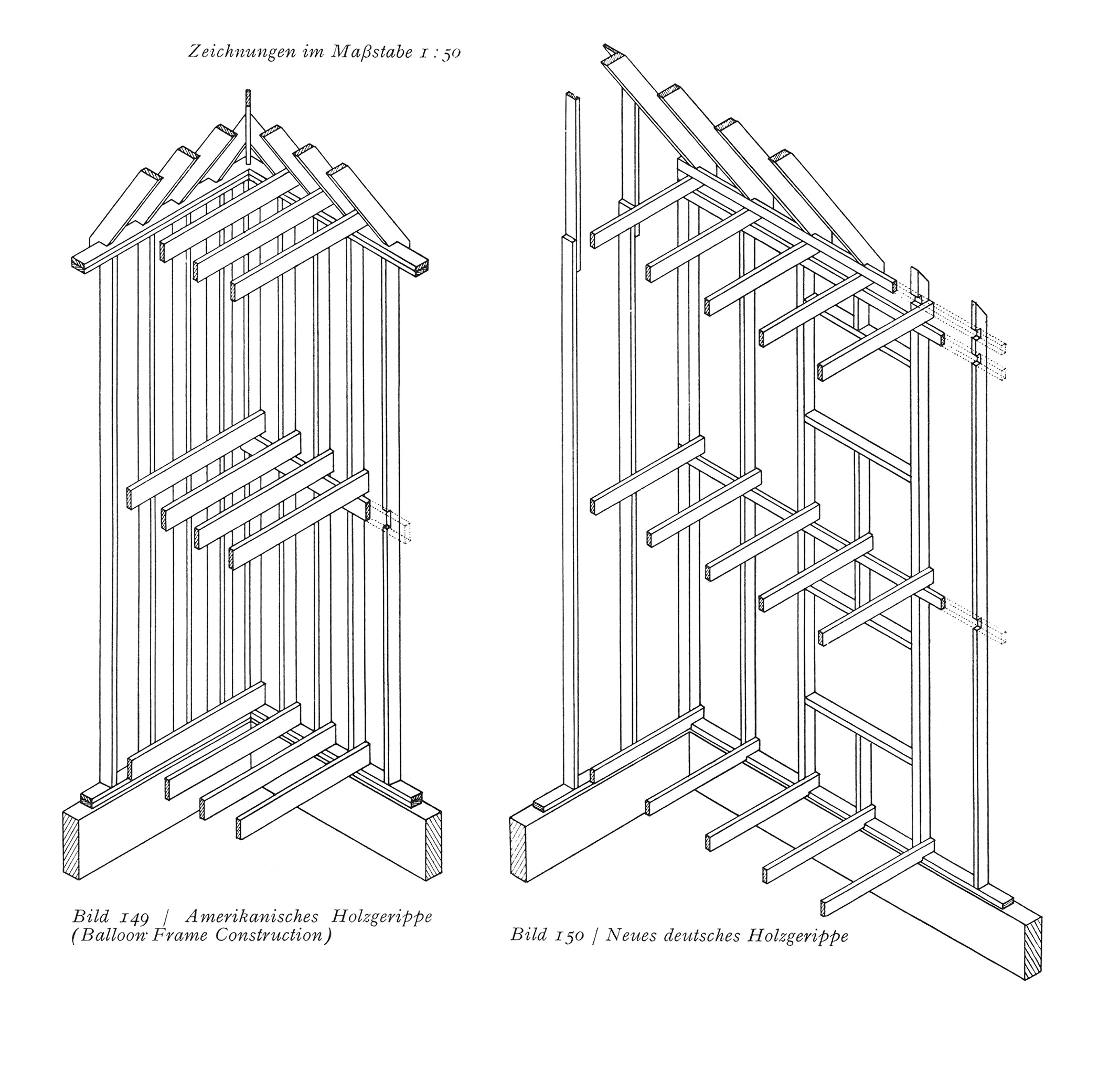 Bild 149 / Amerikanisches Holzgerippe (Balloon Frame Construction) // Bild 150 / Neues deutsches Holzgerippe 1:10