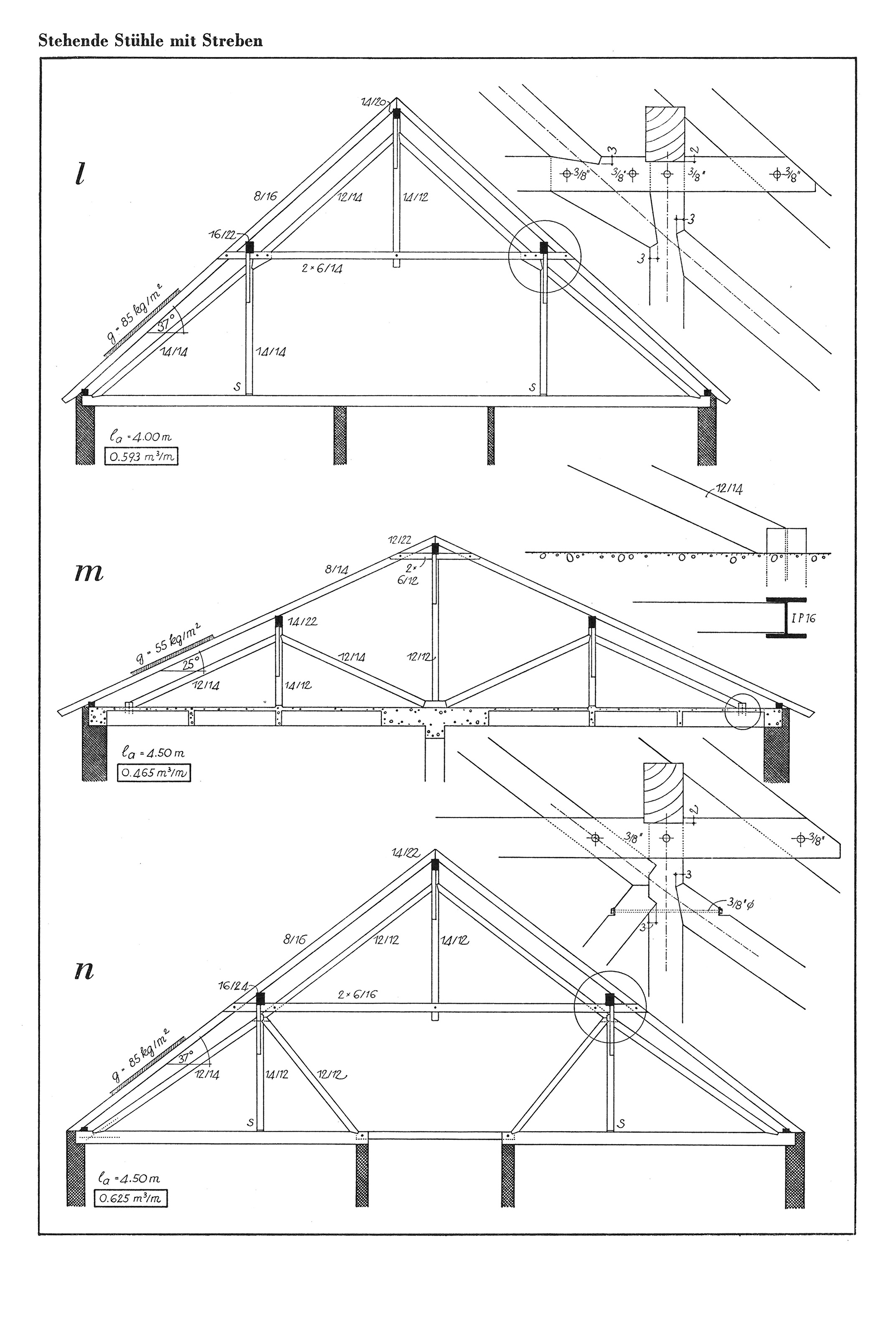 Stehende Dachstühle mit Streben, Pultdächer