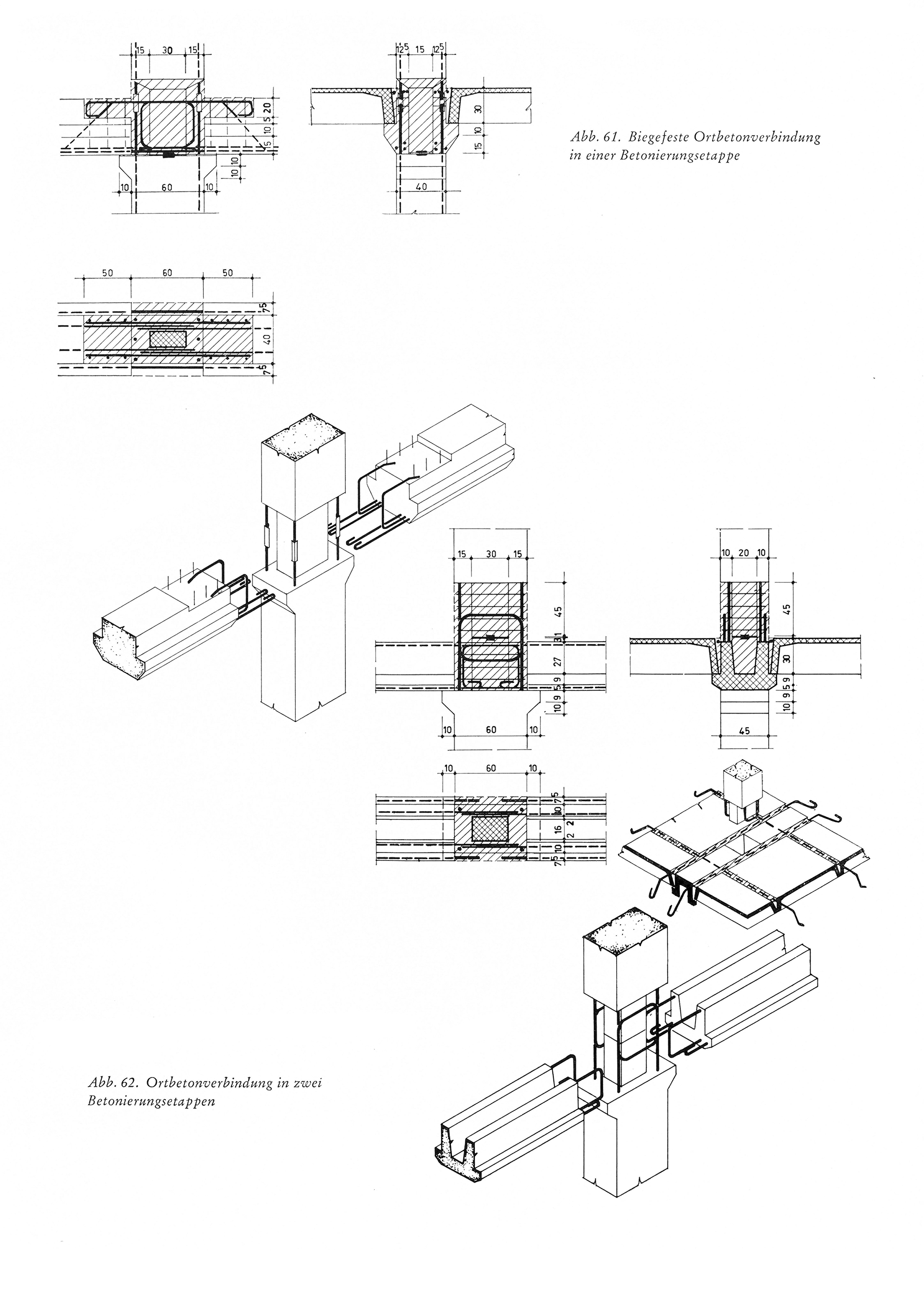 Abb. 61. Biegefeste Ortbetonverbindung in einer Betonierungsetappe // Abb. 62. Ortbetonverbindung in zwei Betonierungsetappen