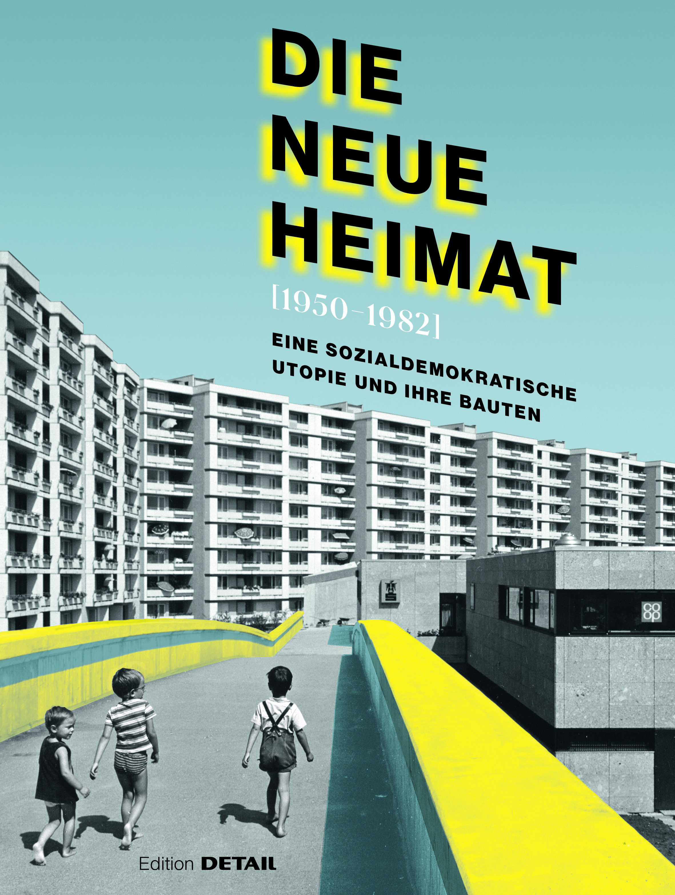DIE NEUE HEIMAT (1950–1982)