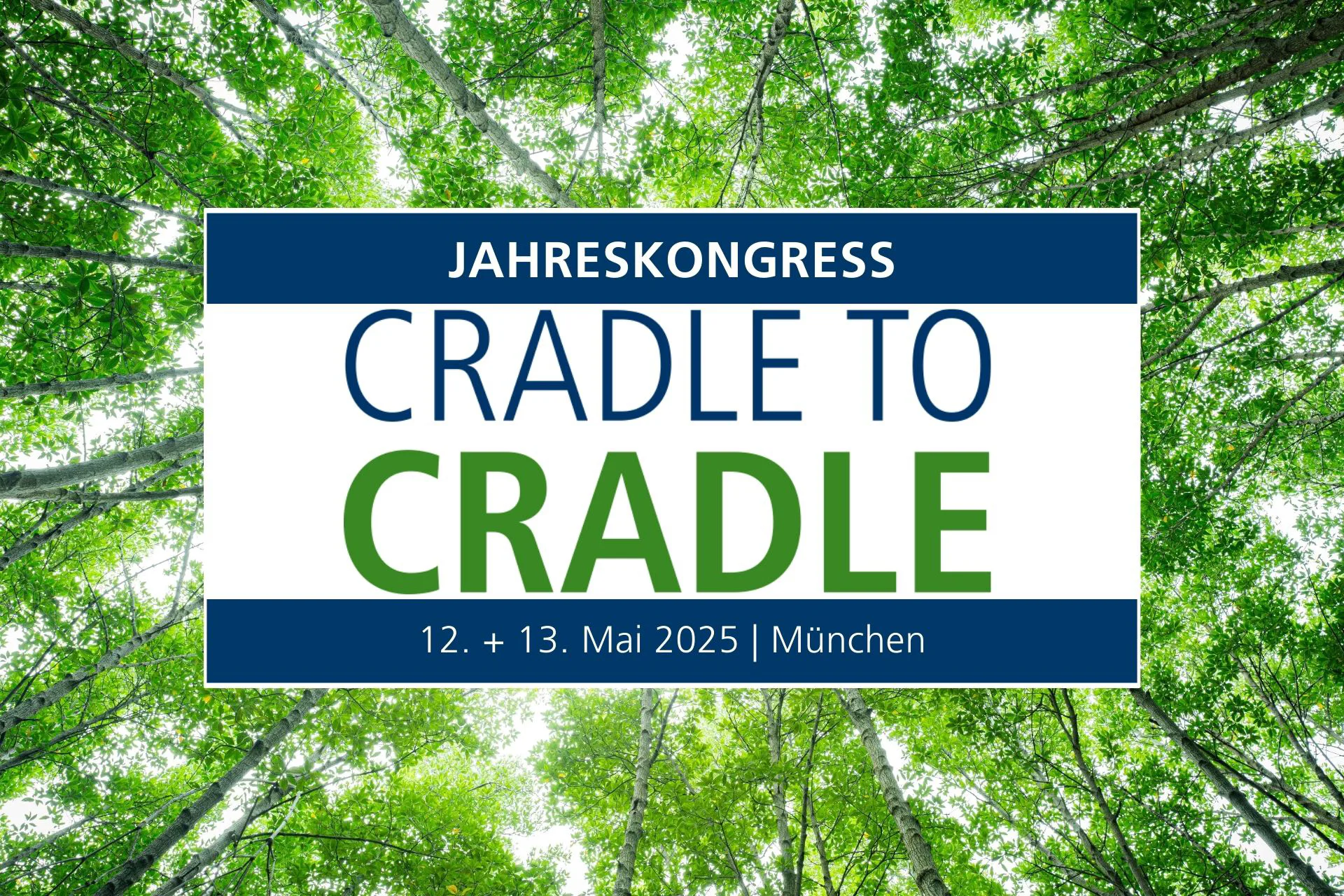 Jahreskongress Cradle to Cradle.